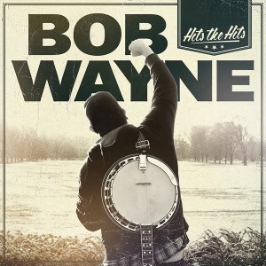  Bob Wayne - Hits The Hits 
